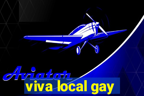 viva local gay